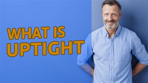 what does uptight mean.